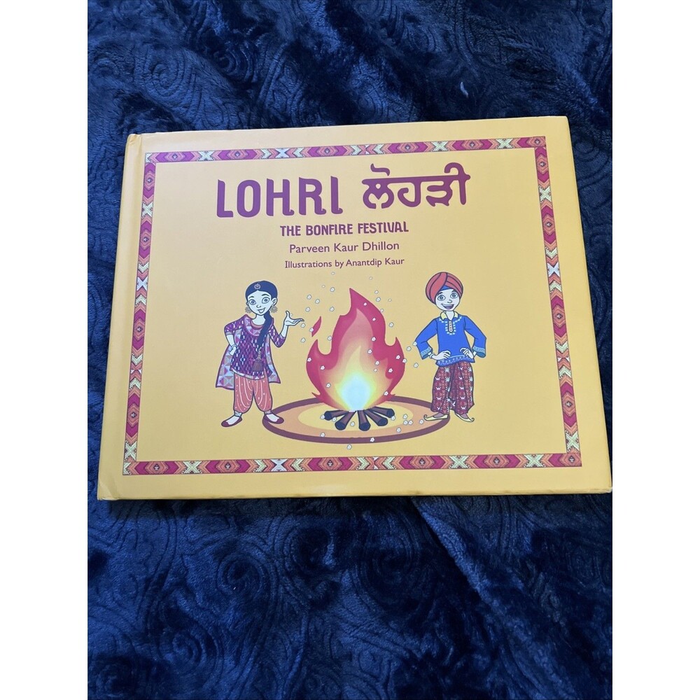 LOHRI: THE BONFIRE FESTIVAL (ENGLISH AND PUNJABI EDITION) By Parveen Kaur